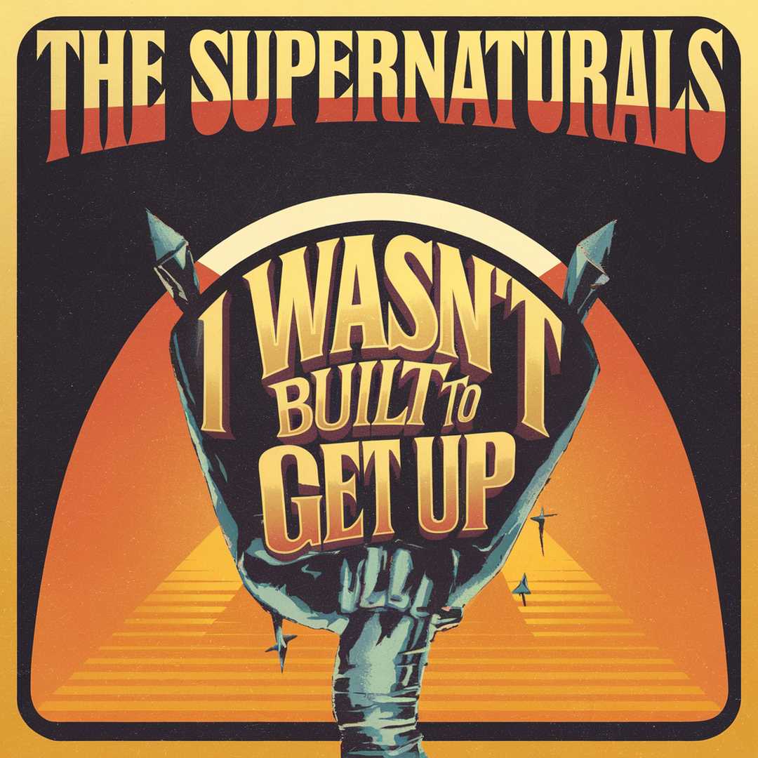 The Supernaturals - I Wasn't Built To Get Up