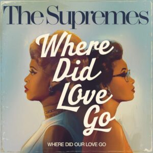 SF1108260 – The Supremes – Where Did Our Love Go