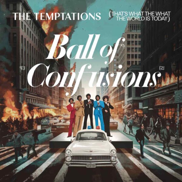 The Temptations - Ball Of Confusion (That's What The World is Today)