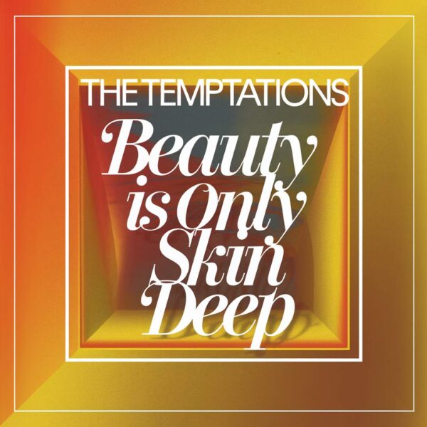 The Temptations - Beauty Is Only Skin Deep