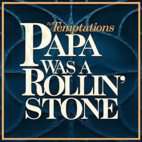 The Temptations - Papa Was A Rollin' Stone