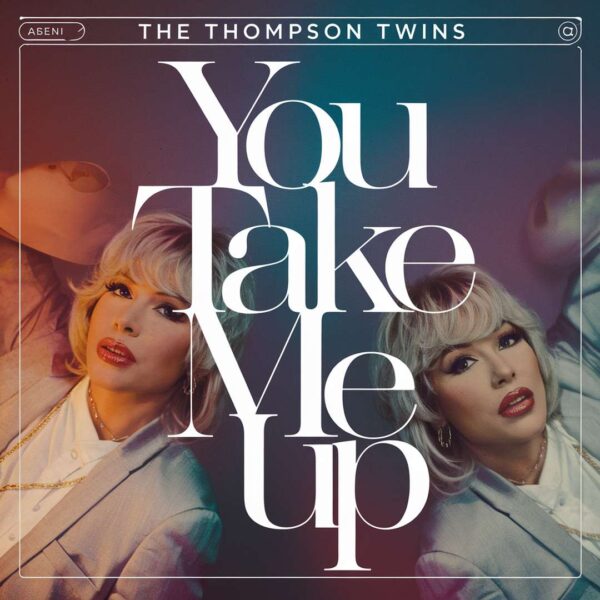 The Thompson Twins - You Take Me Up