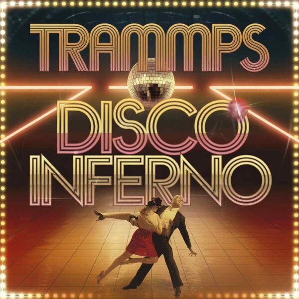 The Trammps - Disco Inferno