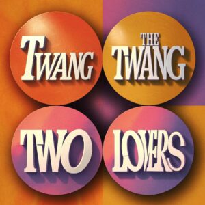 SF1108317 – The Twang – Two Lovers