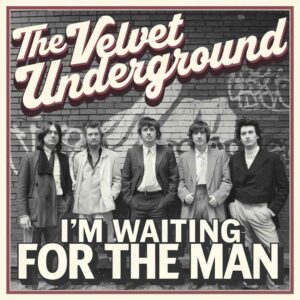 SF1108323HD – The Velvet Underground – Im Waiting For The Man