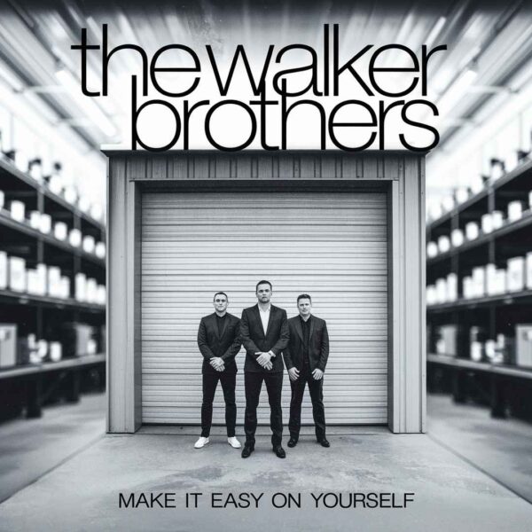 The Walker Brothers - Make It Easy On Yourself