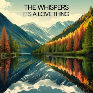 SF1108354 – The Whispers – It’s A Love Thing