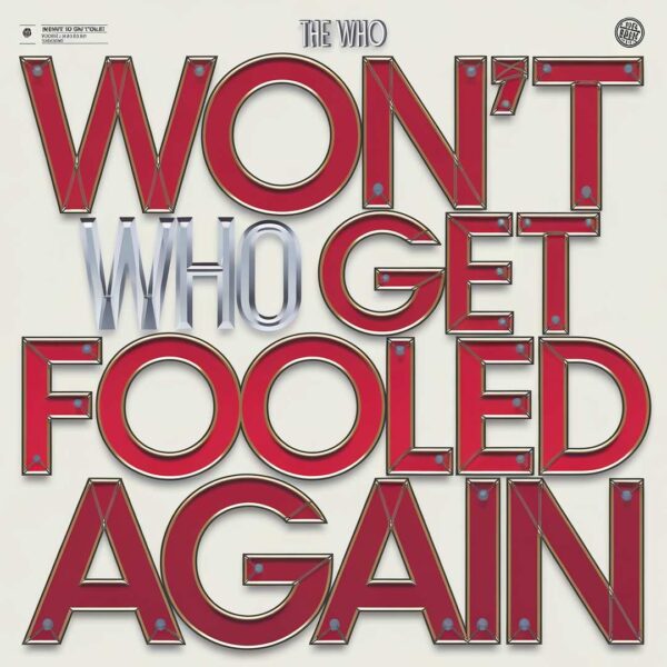 The Who - Won't Get Fooled Again