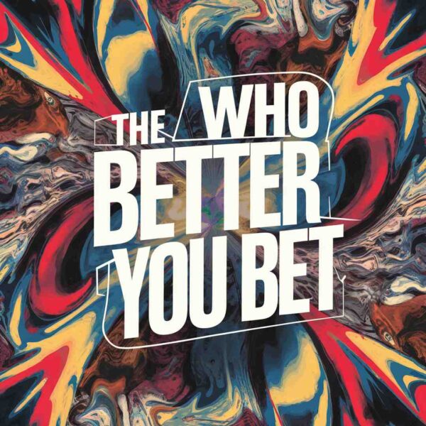 The Who - You Better You Bet