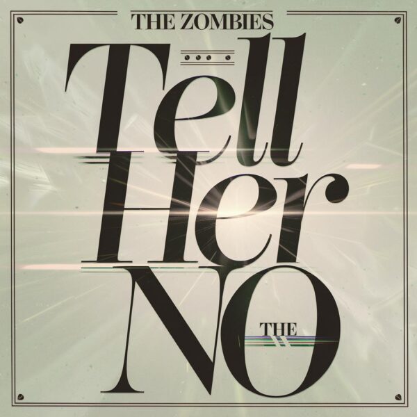 The Zombies - Tell Her No