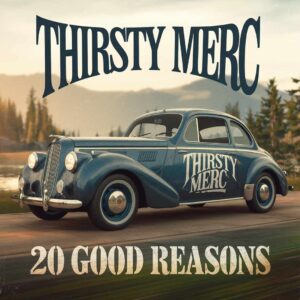 SF1108417 – Thirsty Merc – 20 Good Reasons