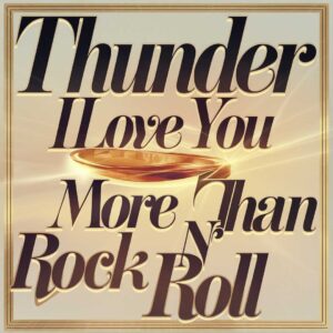 SF1108422 – Thunder – I Love You More Than Rock n’ Roll