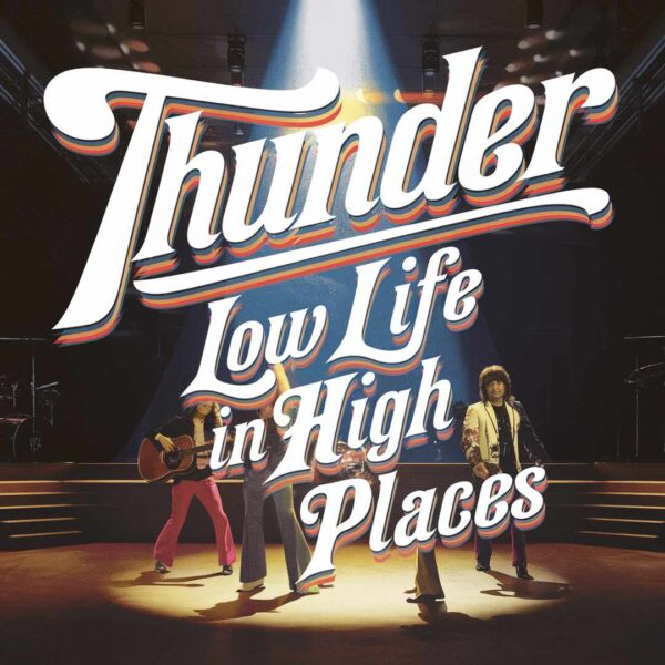 Thunder - Low Life In High Places