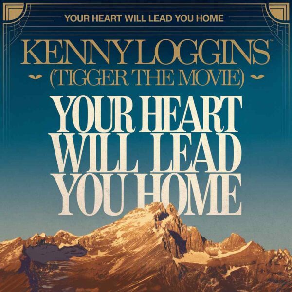 Kenny Loggins - Your Heart Will Lead You Home
