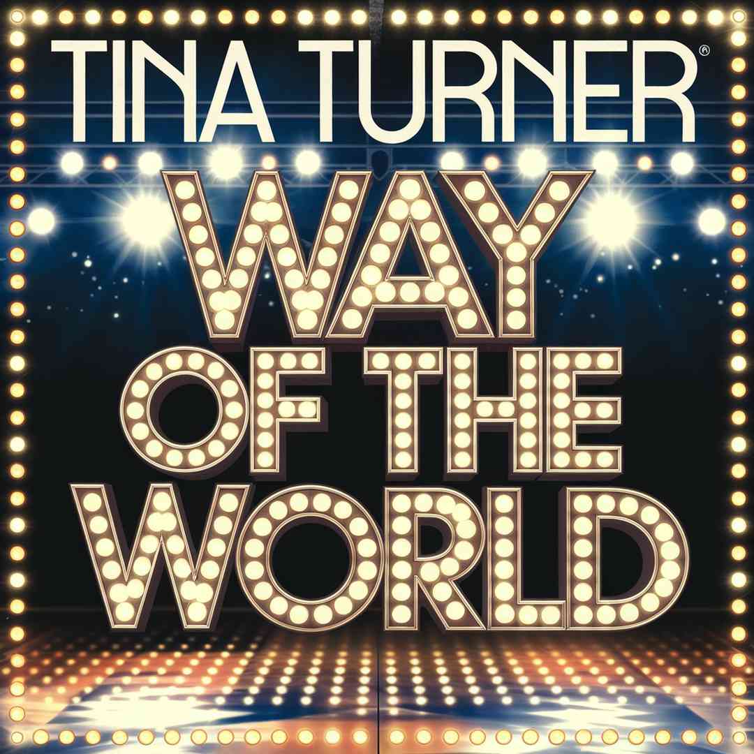 Tina Turner - Way Of The World