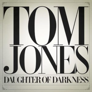 SF1108486 – Tom Jones – Daughter Of Darkness
