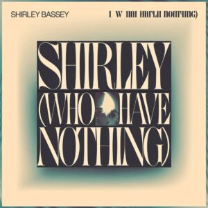 SF1108492 – Shirley Bassey – I (Who Have Nothing)