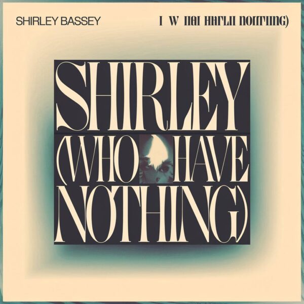 Shirley Bassey - I (Who Have Nothing)