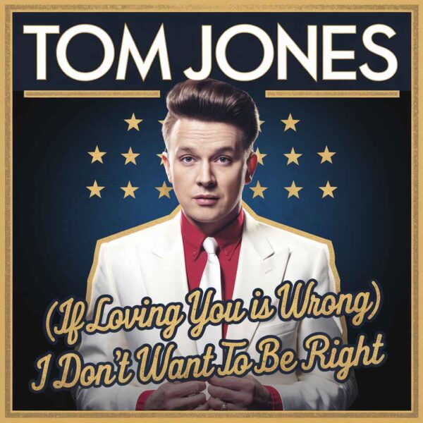 Tom Jones - (If Loving You Is Wrong) I Don't Want To Be Right
