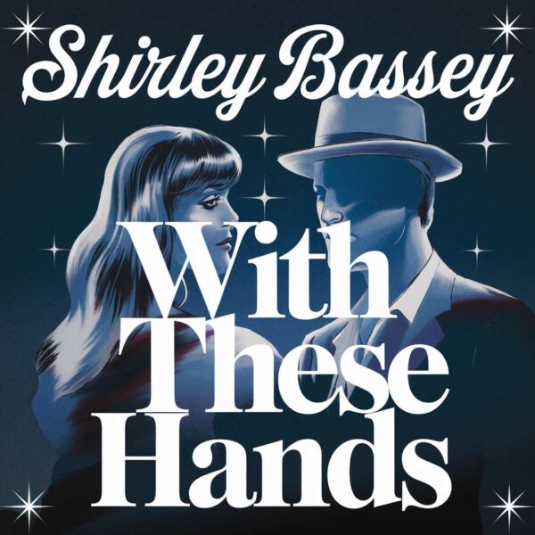 Shirley Bassey - With These Hands