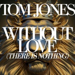 SF1108512 – Tom Jones – Without Love (There Is Nothing)
