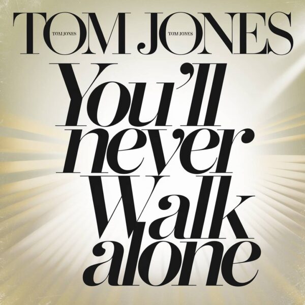 Tom Jones - You'll Never Walk Alone
