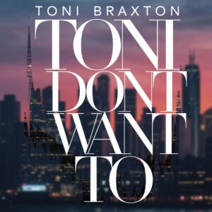 SF1108555 – Toni Braxton – I Don’t Want To