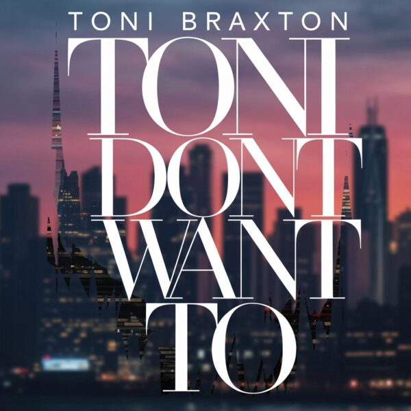 Toni Braxton - I Don't Want To