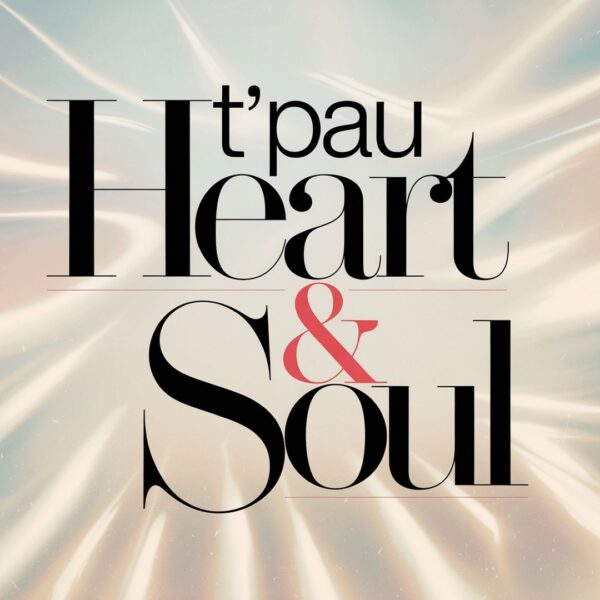 T'Pau - Heart & Soul