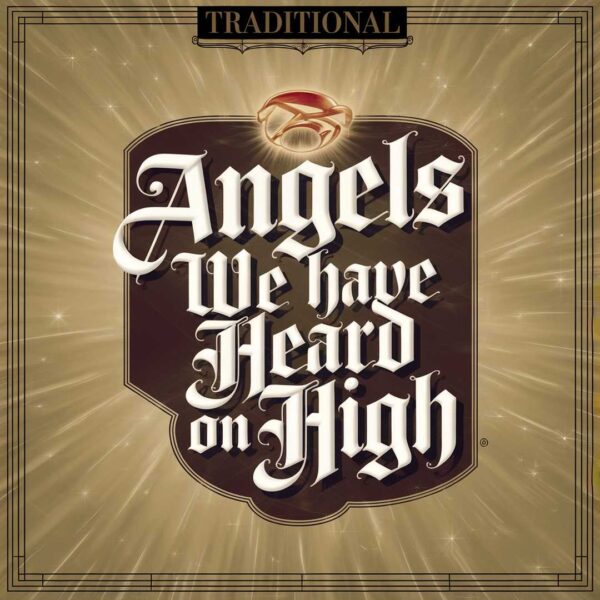 Traditional - Angels We Have Heard On High