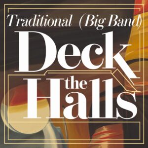SF1108607 – Traditional (Big Band) – Deck The Halls