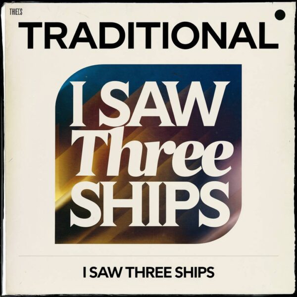 Traditional - I Saw Three Ships