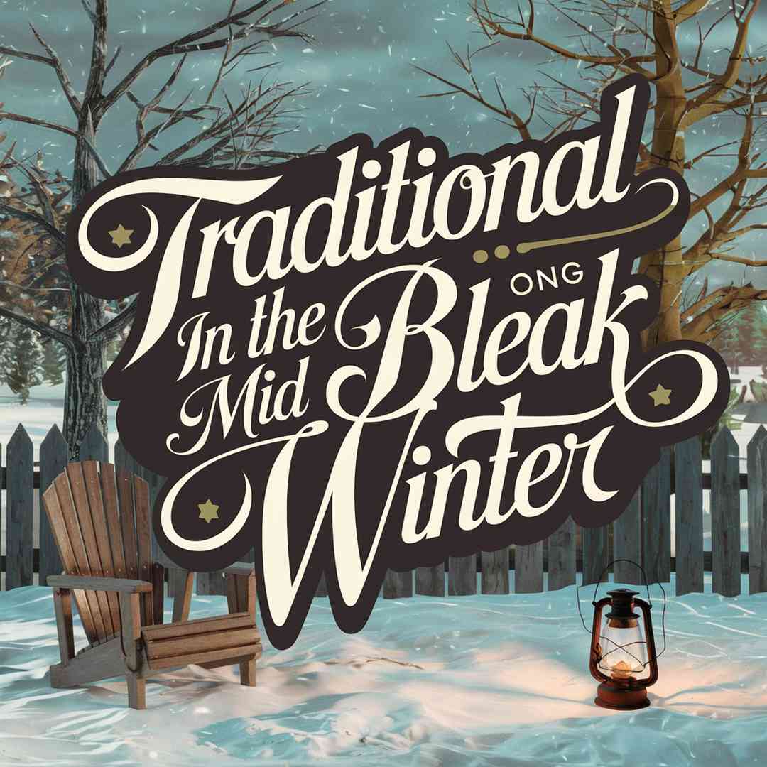Traditional - In The Bleak Mid Winter