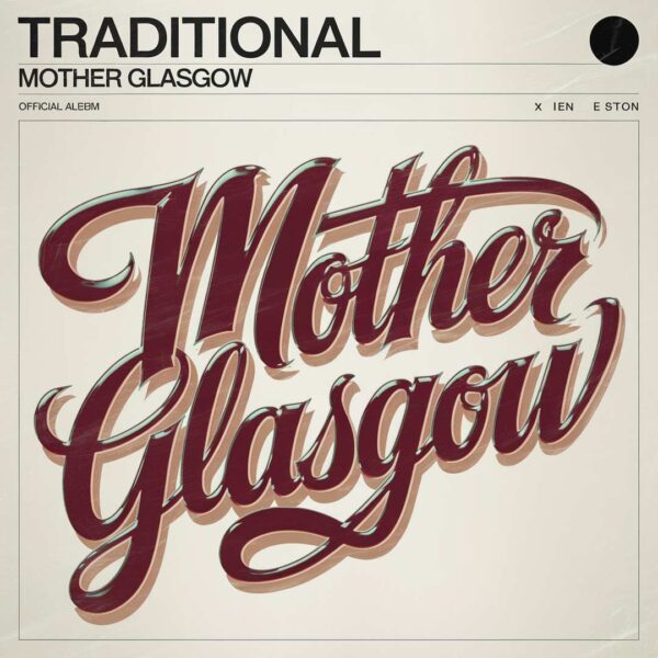 Traditional - Mother Glasgow