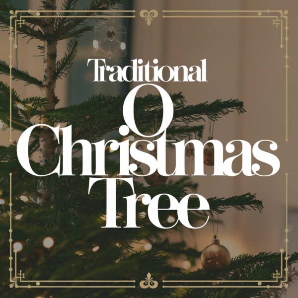 Traditional - O Christmas Tree