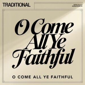 SF1108629 – Traditional – O Come All Ye Faithful