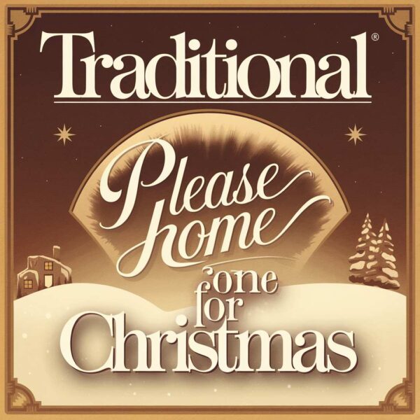 Traditional - Please Come Home For Christmas