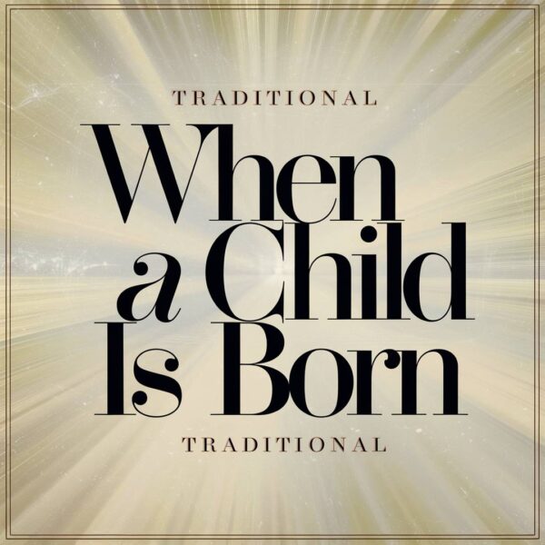 Traditional - When A Child Is Born