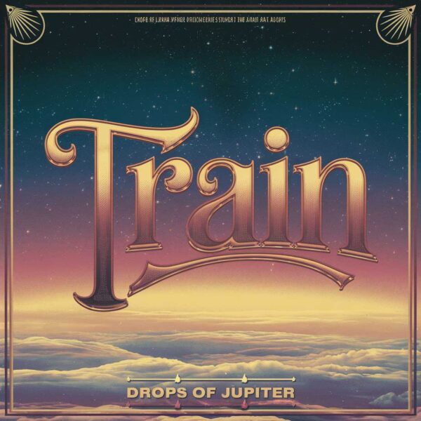 Train - Drops Of Jupiter