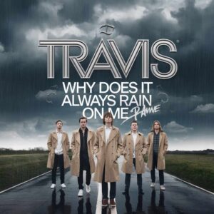 SF1108674HD – Travis – Why Does It Always Rain On Me