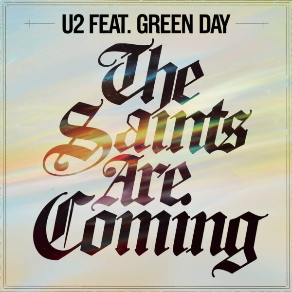 U2 - The Saints Are Coming
