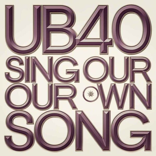 UB40 - Sing Our Own Song