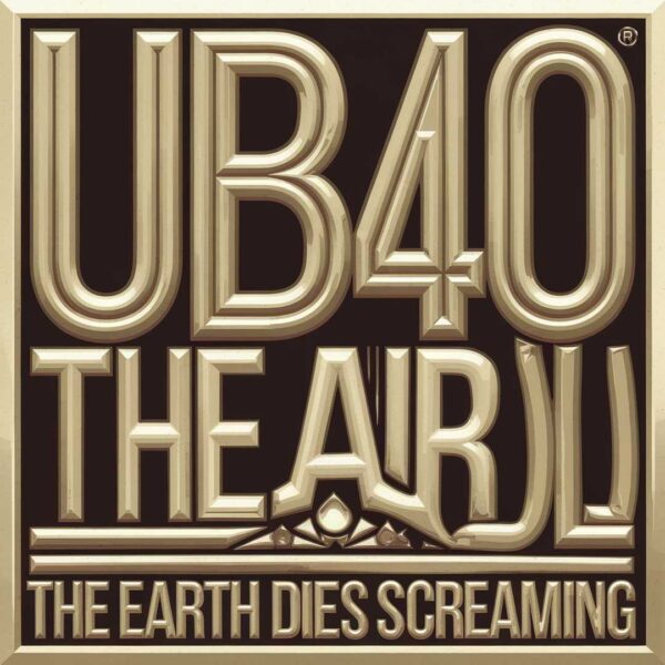 UB40 - The Earth Dies Screaming