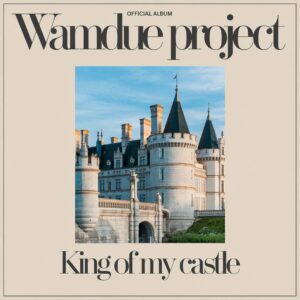 SF1108840 – Wamdue Project – King Of My Castle