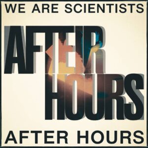 SF1108861 – We Are Scientists – After Hours