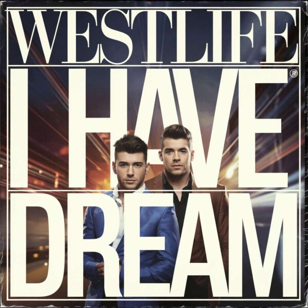 Westlife - I Have A Dream