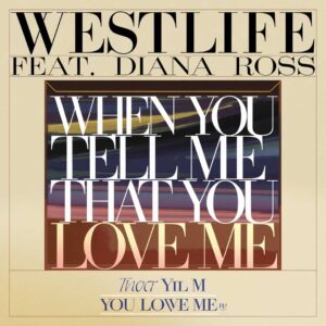 SF1108901 – Westlife & Diana Ross – When You Tell Me That You Love Me