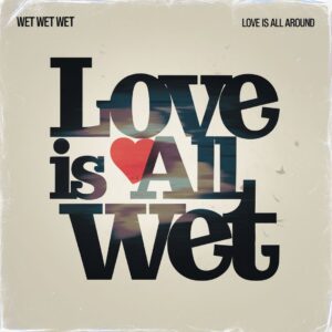 SF1108911 – Wet Wet Wet – Love Is All Around