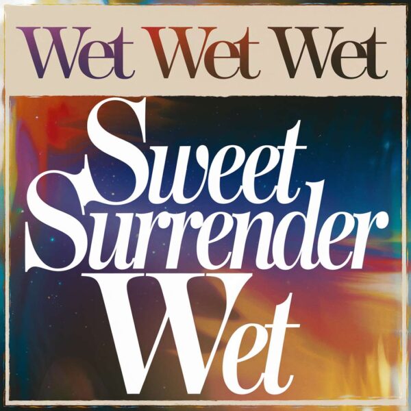 Wet Wet Wet - Sweet Surrender
