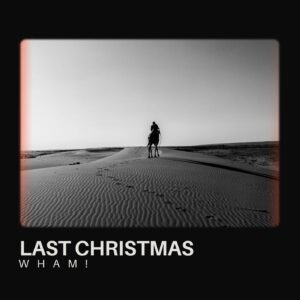 SF1108922 – Wham! – Last Christmas